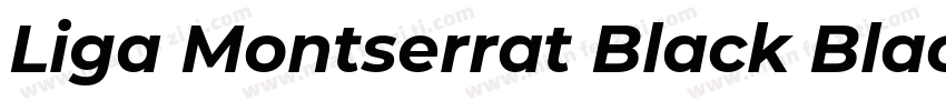 Liga Montserrat Black Black Italic字体转换